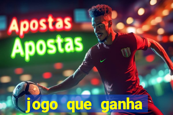 jogo que ganha dinheiro ao se cadastrar